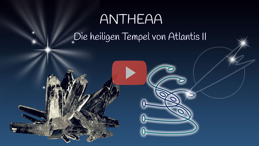 Bild ANTHEAA, die heiligen Tempel von Atlantis II, Clusterheilung, ADONAI ASHTAR SHERAN - Meditation 