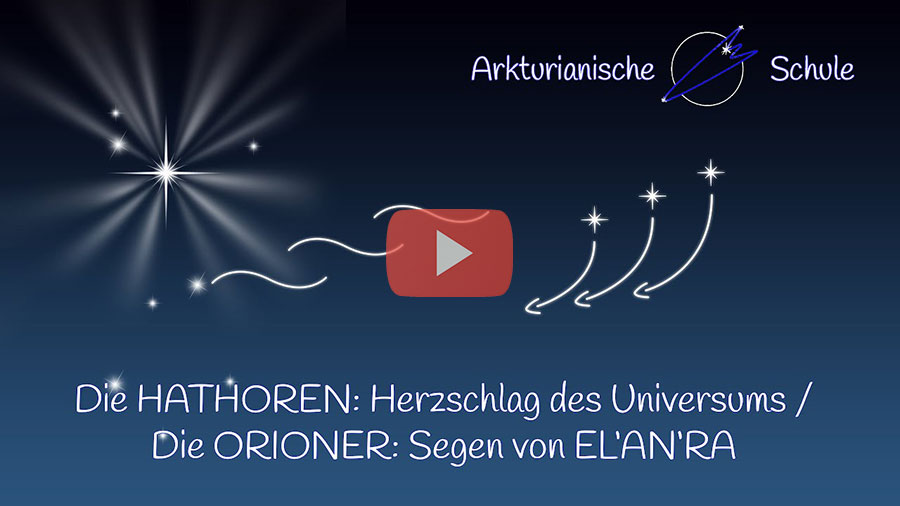 Bild Die Hathoren - Herzschlag des Universums / Die Orioner: Segen von EL'AN'RA 27.02.2022