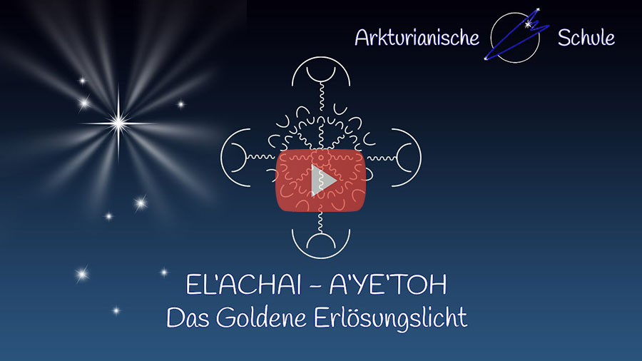 Bild EL'ACHAI - A'YE'TOH: Das Goldene Erlösungslicht 27.03.2022