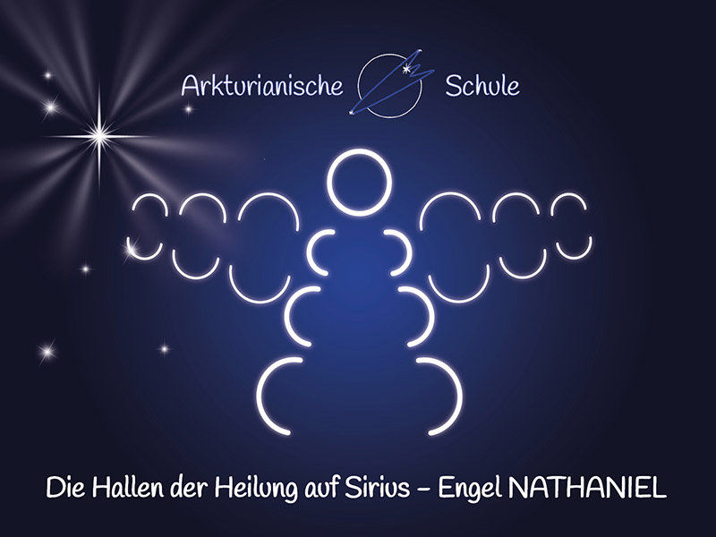 Die HALLEN DER HEILUNG auf SIRIUS und Engel NATHANIEL (1-4)