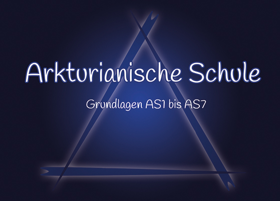 Grundlagen-Schritte der Arkturianischen Schule