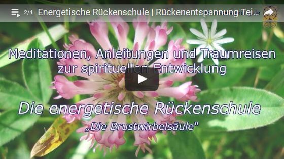 Bild Video: Anleitung / Meditation: Die energetische Rückenschule - Teil zwei Brustwirbelsäule