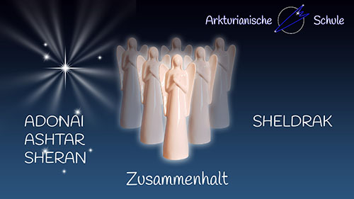 Bild ADONAI ASHTAR SHERAN und SHELDRAK: Zusammenhalt -Offenes Treffen der Arkturianischen Schule am 25.09.2022