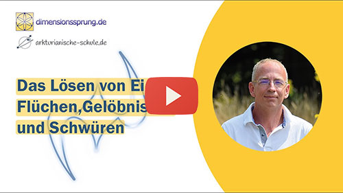 Bild Video: Anleitung / Meditation: Das Lösen von Eiden, Flüchen, Gelöbnissen und Schwüren