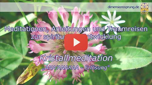 Bild Kristallmeditation - ANA'ANARAA - Erlösung mit Jesus Christus