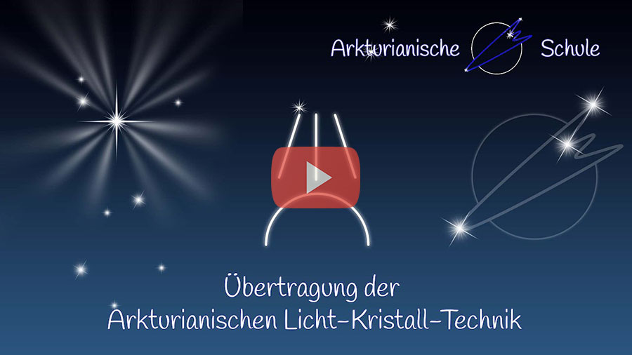 Bild Übertragung der arkturianische LICHT-KRISTALL-TECHNIK - 30.01 2022 
