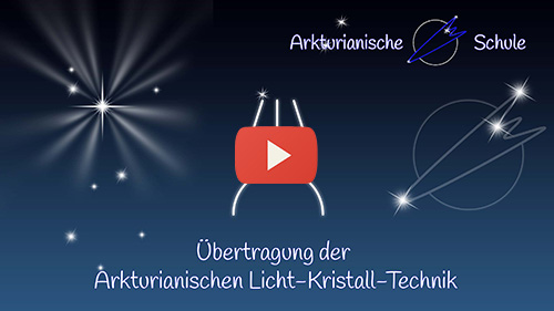 Titelbild Youtube Übertragung der arkturianische LICHT-KRISTALL-TECHNIK - 30.01.2022