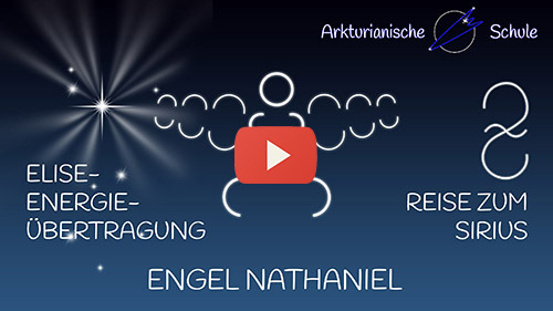 Titelbild Youtube ENGEL NATHANIEL: ELISE-Energieübertragung/REISE ZUM SIRIUS - Offenes Treffen 30.10.2022