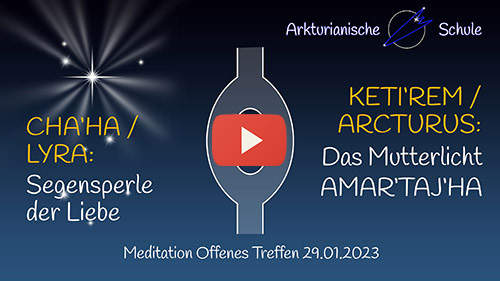 Titelbild Youtube Das Mutterlicht AMAR'TAJ'HA/CHA'HA: Die Segensperle der Liebe - Offenes Treffen 29.01.2023 Titelbild Youtube Das Mutterlicht AMAR'TAJ'HA/CHA'HA: Die Segensperle der Liebe - Offenes Treffen 29.01.2023