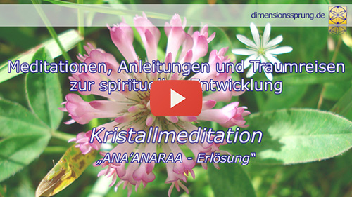 Titelbild Youtube Kristallmeditation - ANA'ANARAA - Erlösung mit Jesus Christus 