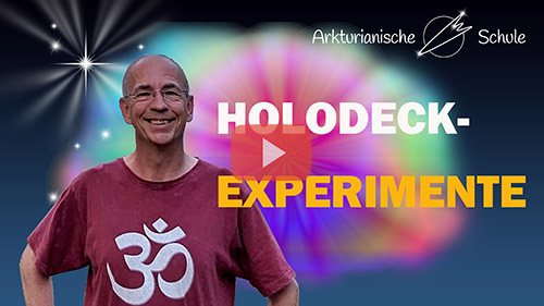 Titelbild Youtube Holodeck-Experimente - Offenes Treffen 25.06.2023