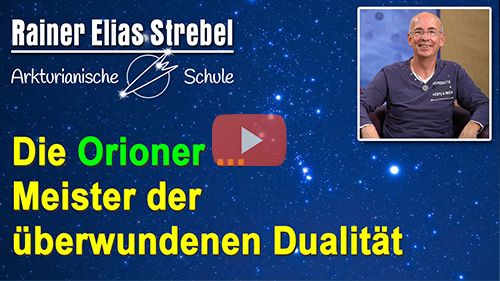 Luzifer & die Wahrheit über die Lichtkrieger vom Orion| Rainer Elias Strebel – Arkturianische Schule | Rainer Elias Strebel