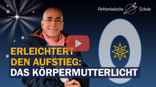 Titelbild Youtube Erleichtere deinen Aufstieg, Soforthilfe KÖRPER-MUTTERLICHT AMAR'TEJA'DO, Arkturianische Akademie - Offenes Treffen 25.02.2024 Titelbild Youtube Erleichtere deinen Aufstieg, Soforthilfe KÖRPER-MUTTERLICHT AMAR'TEJA'DO, Arkturianische Akademie - Offenes Treffen 25.02.2024
